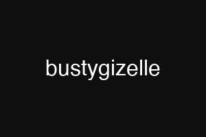bustygizelle