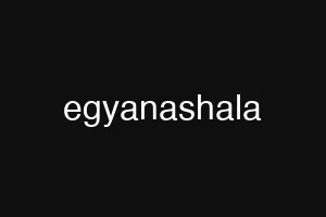 egyanashala