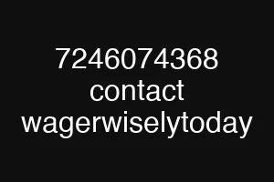 7246074368 contact wagerwiselytoday